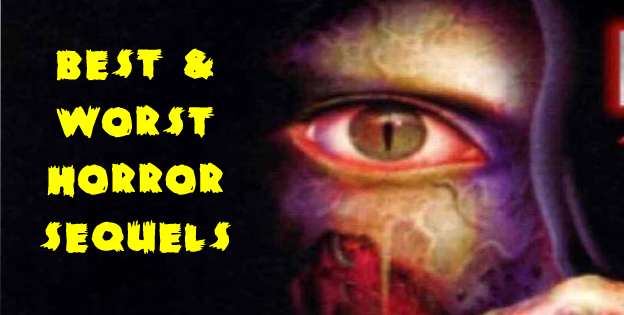 Best And Worst Horror Sequels