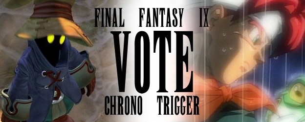 Readers' Vote: Final Fantasy IX or Chrono Trigger?