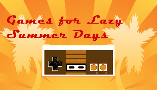Games for Lazy Summer Days – Adventure in Style