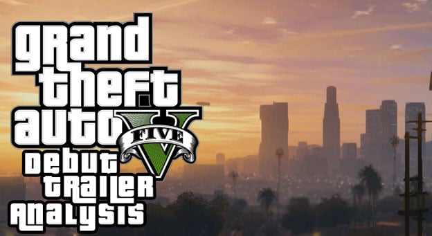Grand Theft Auto V: Debut Trailer Analysis
