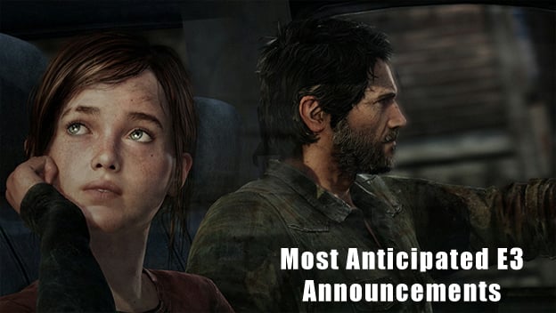 Most Anticipated E3 Announcements