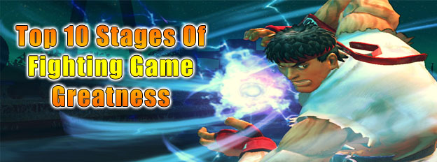 Top 10 Stages Of Fighting Game Greatness