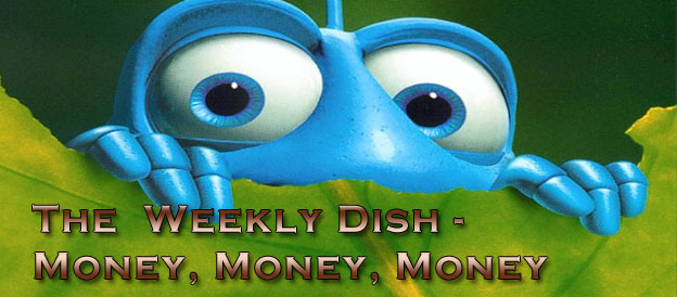 The Weekly Dish - Money, Money, Money!