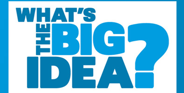 What's The Big Idea?
