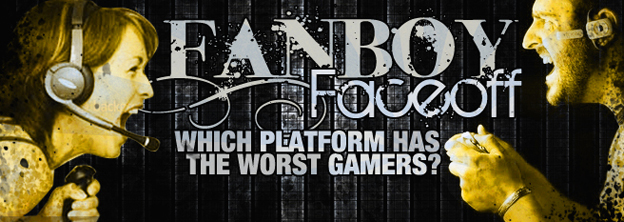 Fanboy Faceoff: Which Platform Has The Worst Behaved Gamers? 