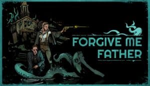 Forgive Me Father key art